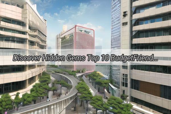 Discover Hidden Gems Top 10 BudgetFriendly Shops in Guangzhou You Cant Miss